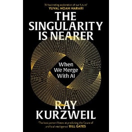 The Singularity is Nearer