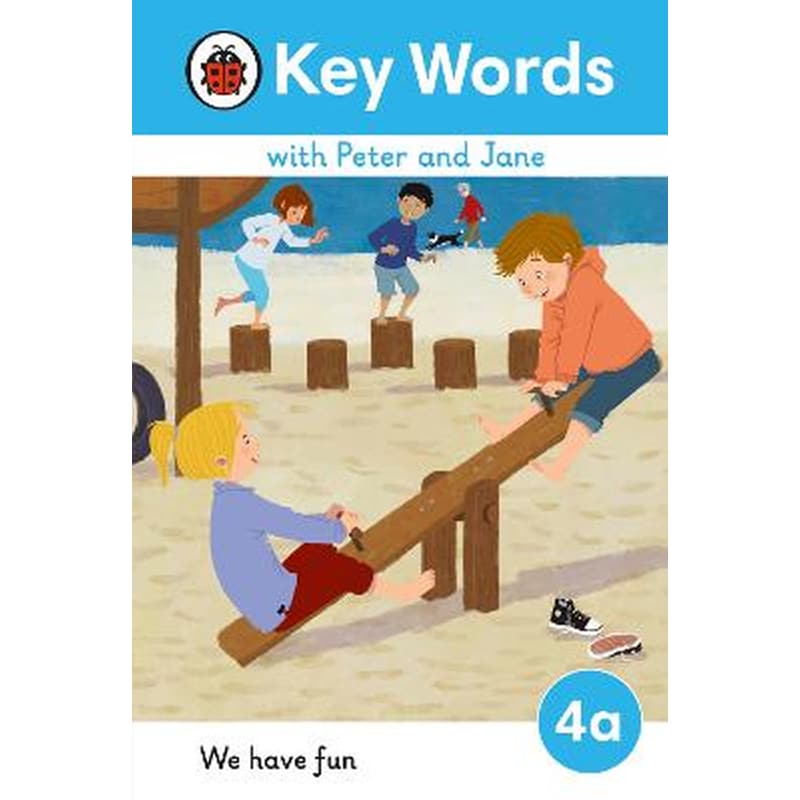 Key Words with Peter and Jane Level 4a - We Have Fun!