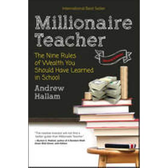 Millionaire Teacher 2e - The Nine Rules of Wealth You Should Have Learned in School image 0