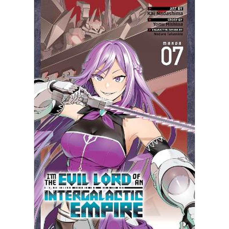 Im the Evil Lord of an Intergalactic Empire! (Manga), Vol. 7