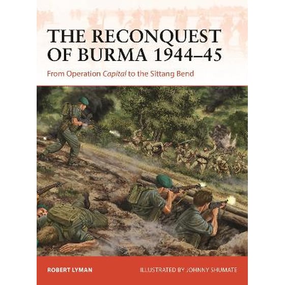 The Reconquest of Burma 1944–45 image 0