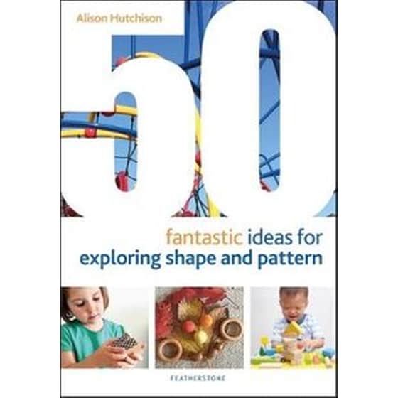 50 Fantastic Ideas for Exploring Shape and Pattern image 0