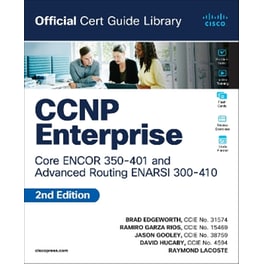 CCNP Enterprise Core ENCOR 350-401 and Advanced Routing ENARSI 300-410 Official Cert Guide Library