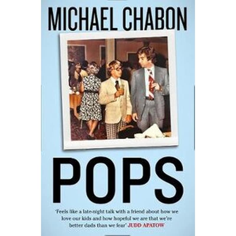 Pops- Fatherhood in Pieces