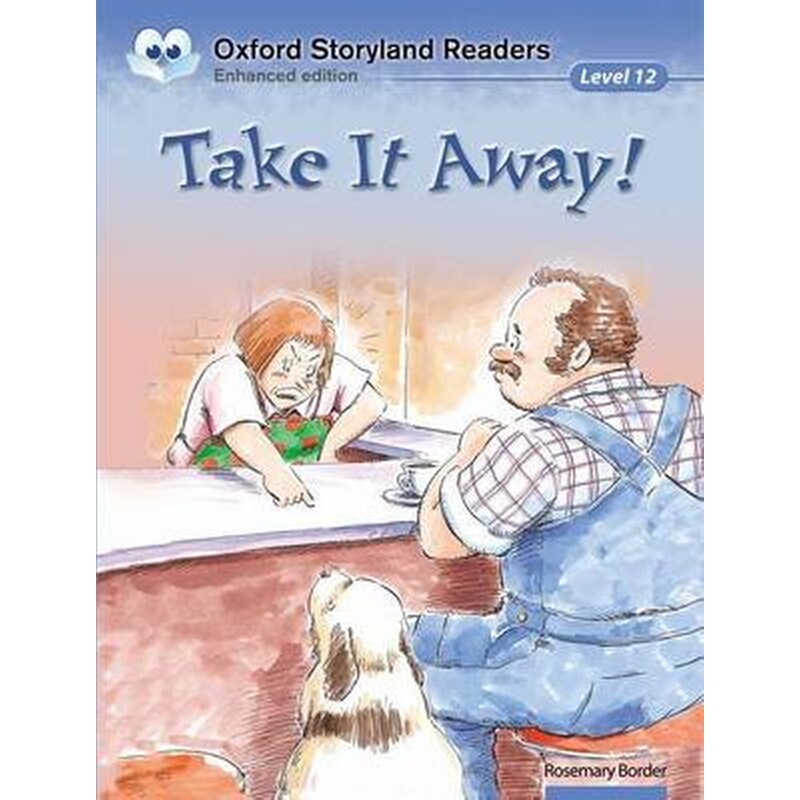 Oxford Storyland Readers- Level 12- Take It Away! Level 12 Take it Away!