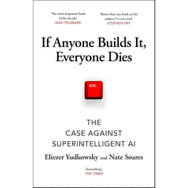 If anyone builds it everyone dies