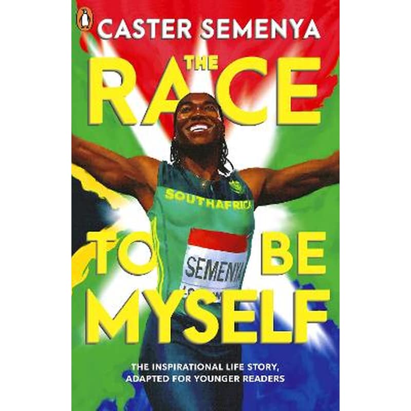 The Race To Be Myself: Adapted for Younger Readers