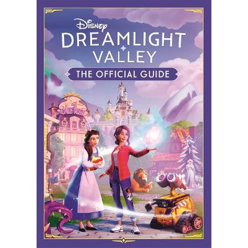 Disney Dreamlight Valley - The Official Guide