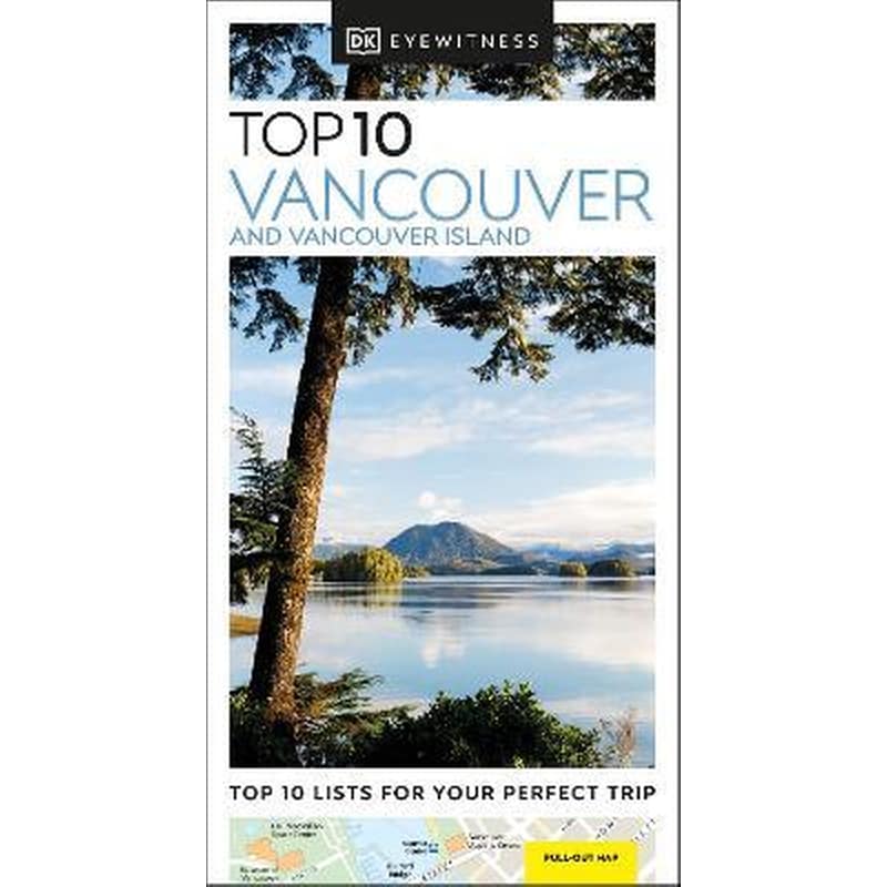 DK Eyewitness Top 10 Vancouver and Vancouver Island