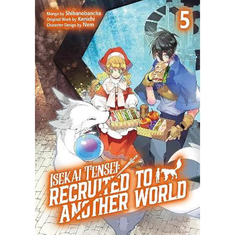 Isekai Tensei: Recruited to Another World, Vol. 5 (Manga)