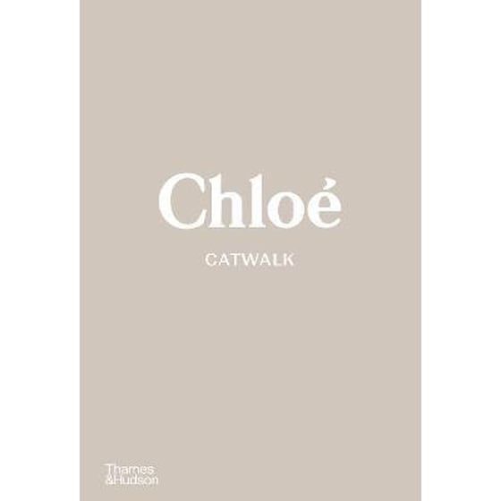 Chloe Catwalk : The Complete Collections image 0