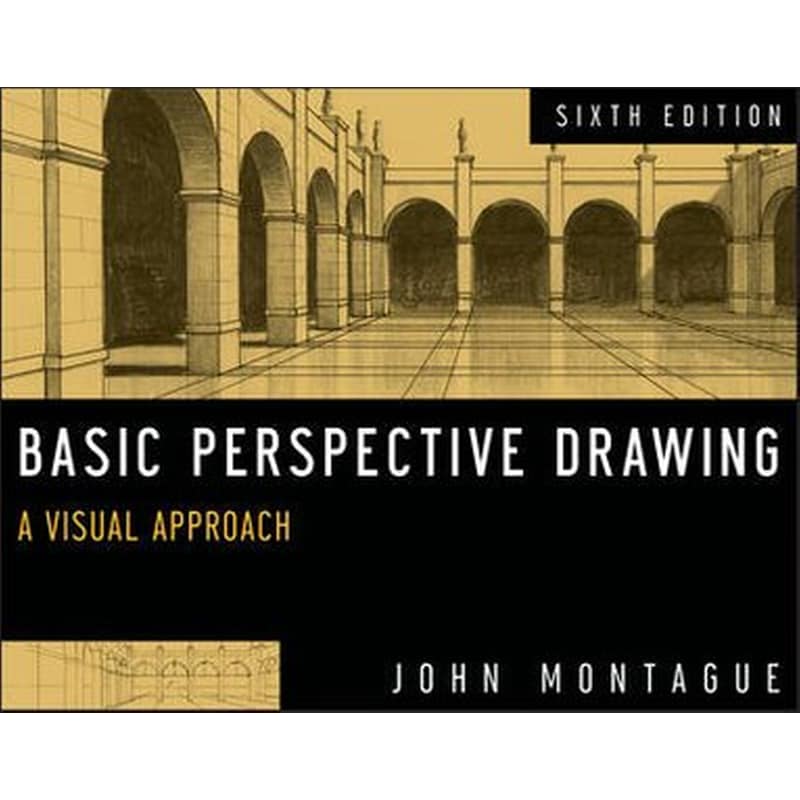 Basic Perspective Drawing - A Visual Approach, 6th Edition 1027766