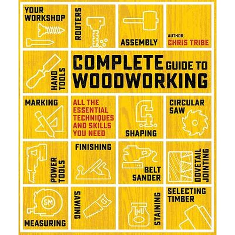 Complete Guide to Woodworking