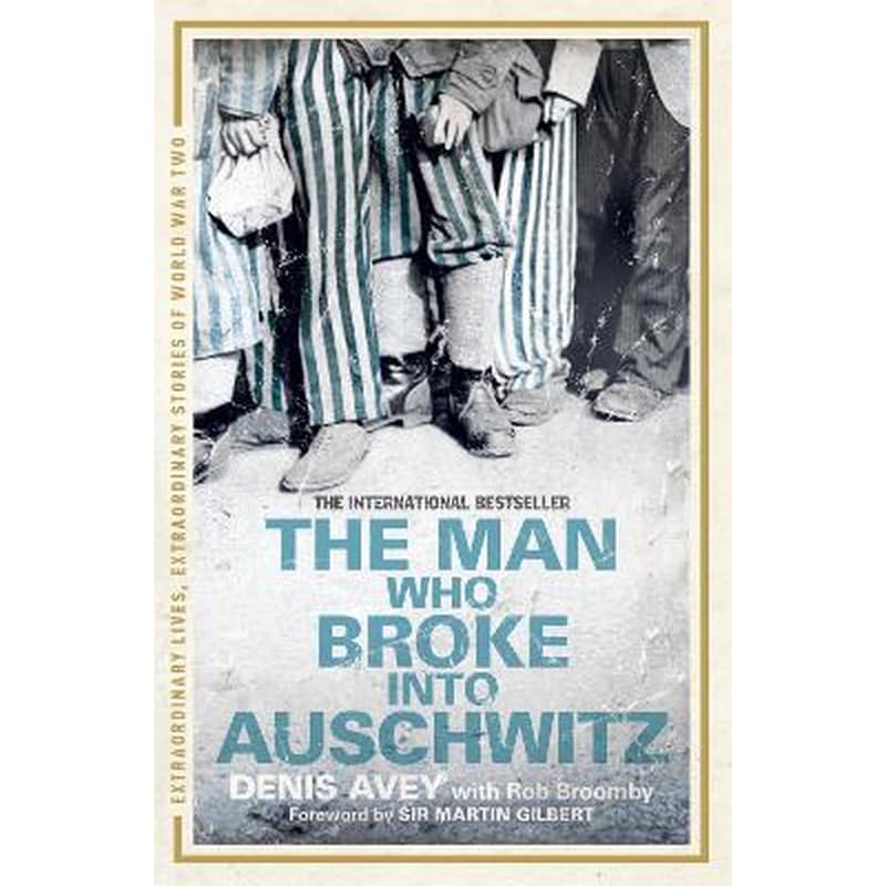 Man Who Broke into Auschwitz