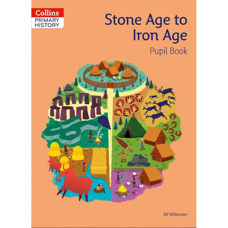 Collins Primary History - Stone Age to Iron Age Pupil Book