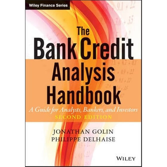 Bank Credit Analysis Handbook, Second Edition - A Guide for Analysts, Bankers, and Investors image 0