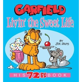 Garfield Livin' the Sweet Life : His 72nd Book