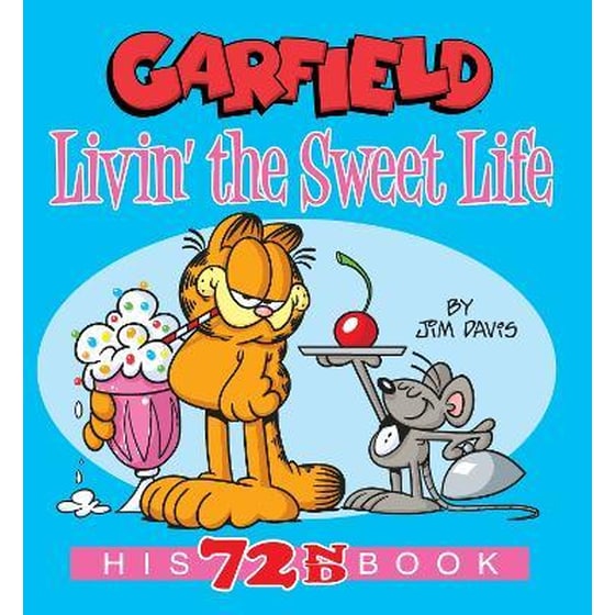 Garfield Livin' the Sweet Life : His 72nd Book image 0