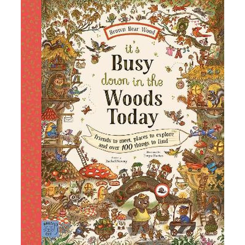 Brown Bear Wood: It’s Busy Down in the Woods Today