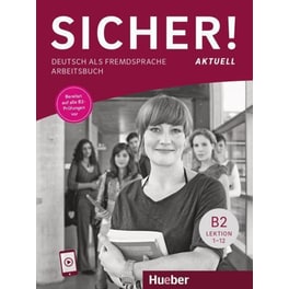 Sicher! Aktuell B2 - Arbeitsbuch (mit Audios Online)