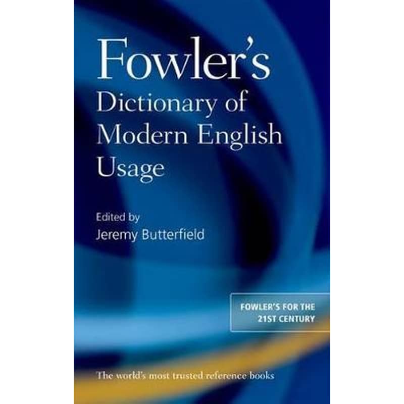 Fowlers Dictionary of Modern English Usage