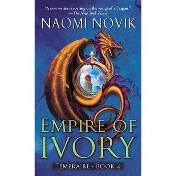 Empire of Ivory Bk. 4 Temeraire image 0