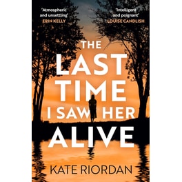 The Last Time I Saw Her Alive