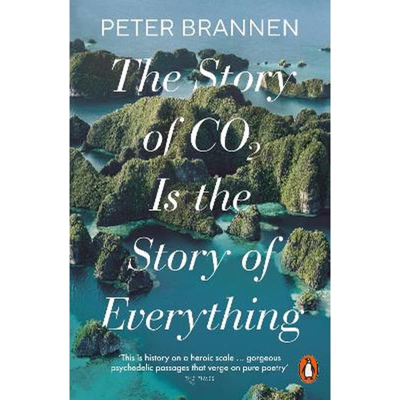 The Story of CO2 Is the Story of Everything