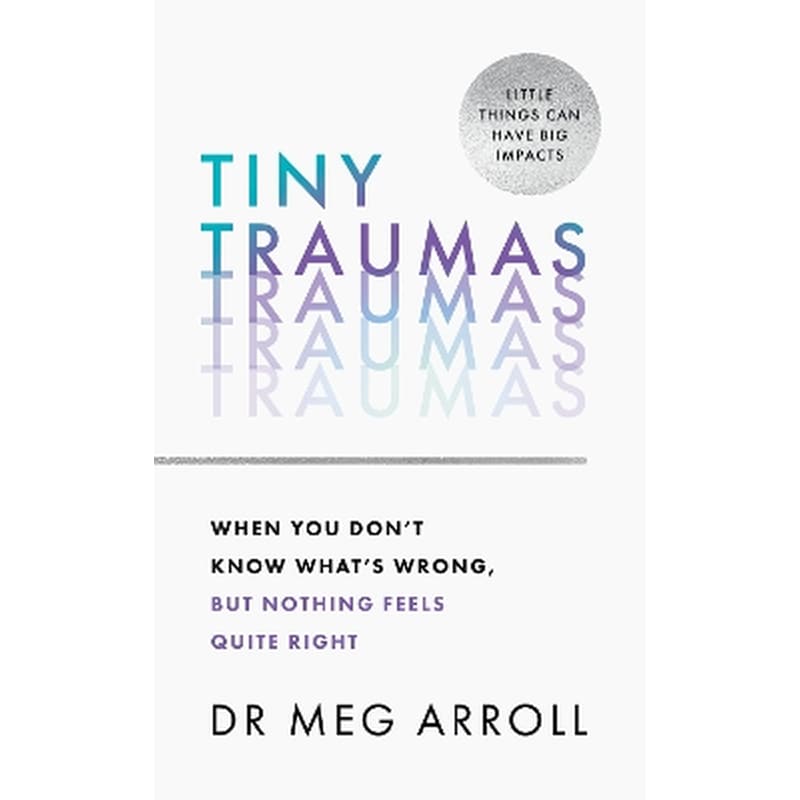 Tiny Traumas