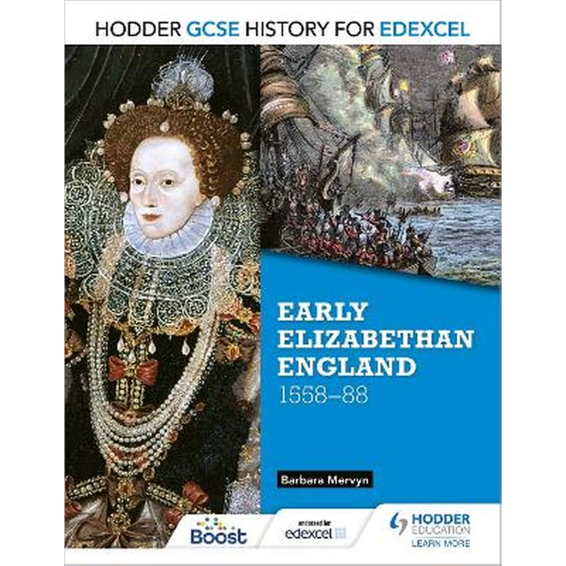 Hodder GCSE History for Edexcel: Early Elizabethan England, 1558-88
