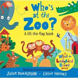 Who's at the Zoo? A What the Ladybird Heard Lift-the-flap book