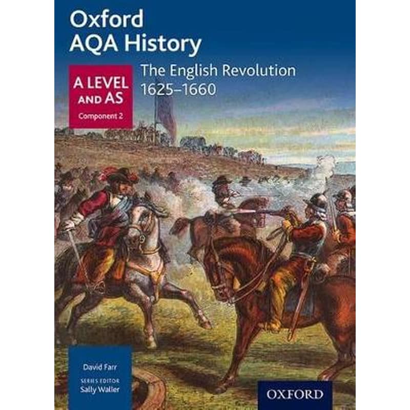 Oxford AQA History for A Level: The English Revolution 1625-1660