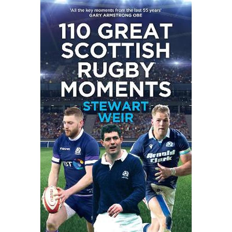 110 Great Scottish Rugby Moments