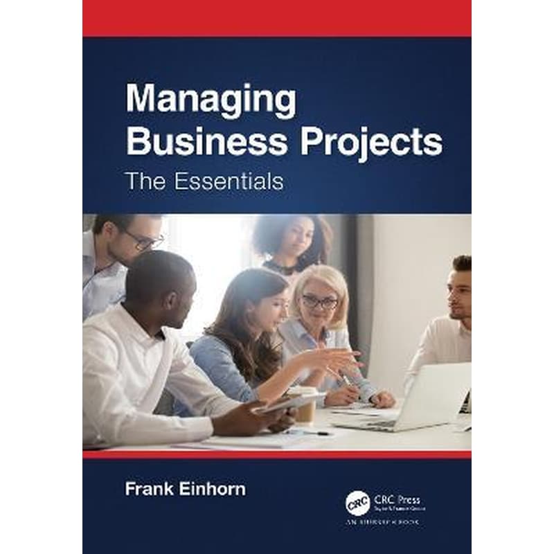 Managing Business Projects : The Essentials