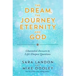 The Dream, the Journey, Eternity, and God