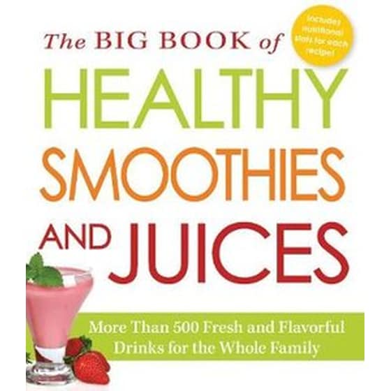 The Big Book of Healthy Smoothies and Juices image 0