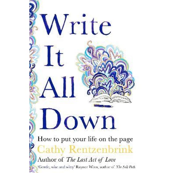 Write It All Down : How to Put Your Life on the Page image 0