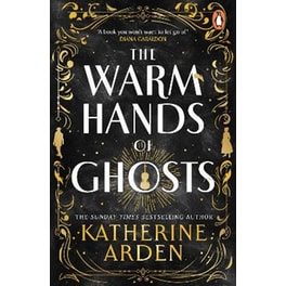 The Warm Hands of Ghosts