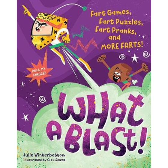 What a Blast! : Fart Games, Fart Puzzles, Fart Pranks, and More Farts! image 0
