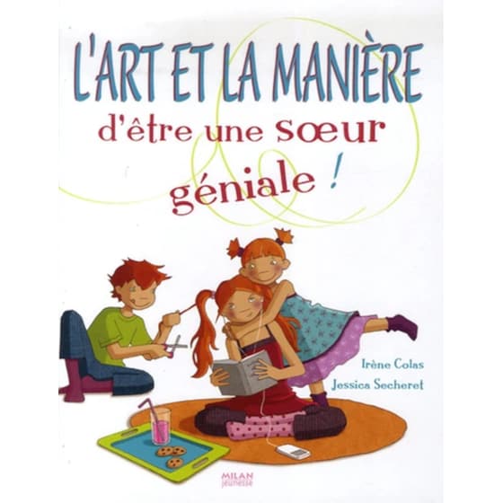 L'Art Et La Maniere D'Etre Une Soeur Geniale! image 0
