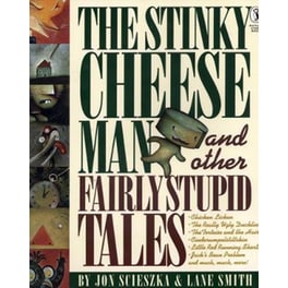 Stinky Cheese Man and Other Fairly Stupid Tales