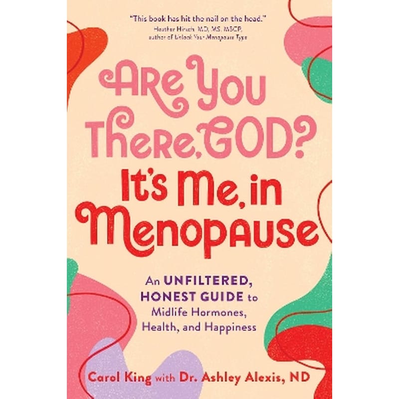 Are You There, God? Its Me, In Menopause