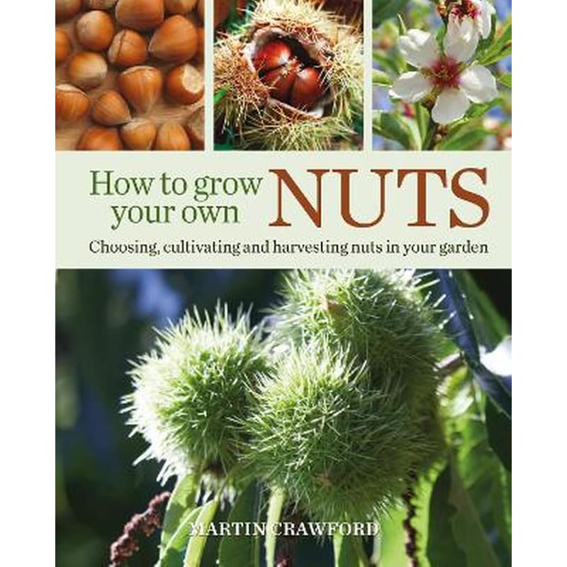 How to Grow Your Own Nuts