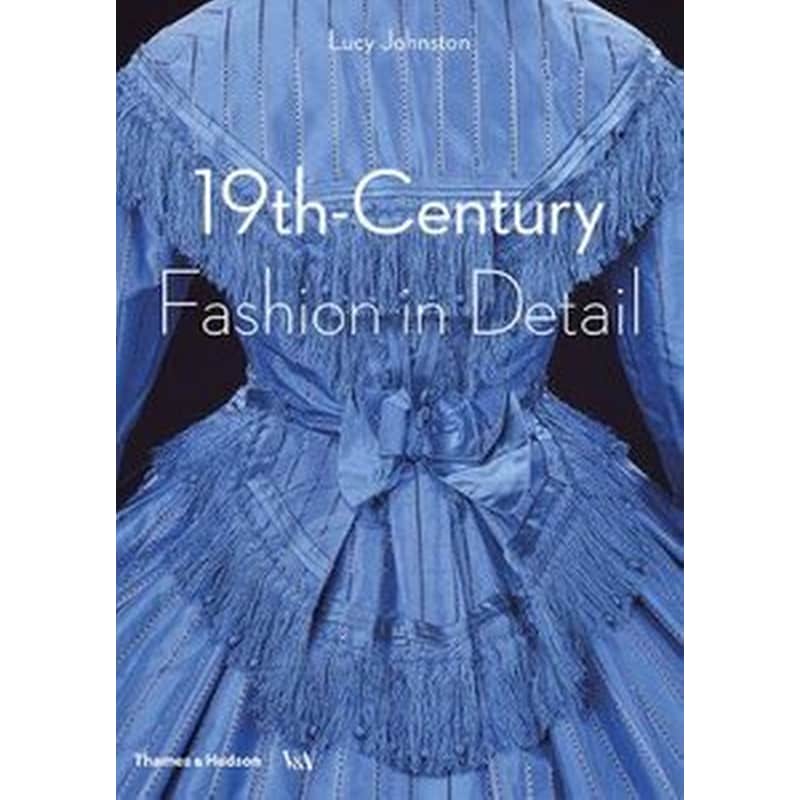 19th Century Fashion in Detail