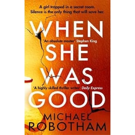 When She Was Good : The heart-stopping Richard & Judy Book Club thriller from the No.1 bestseller