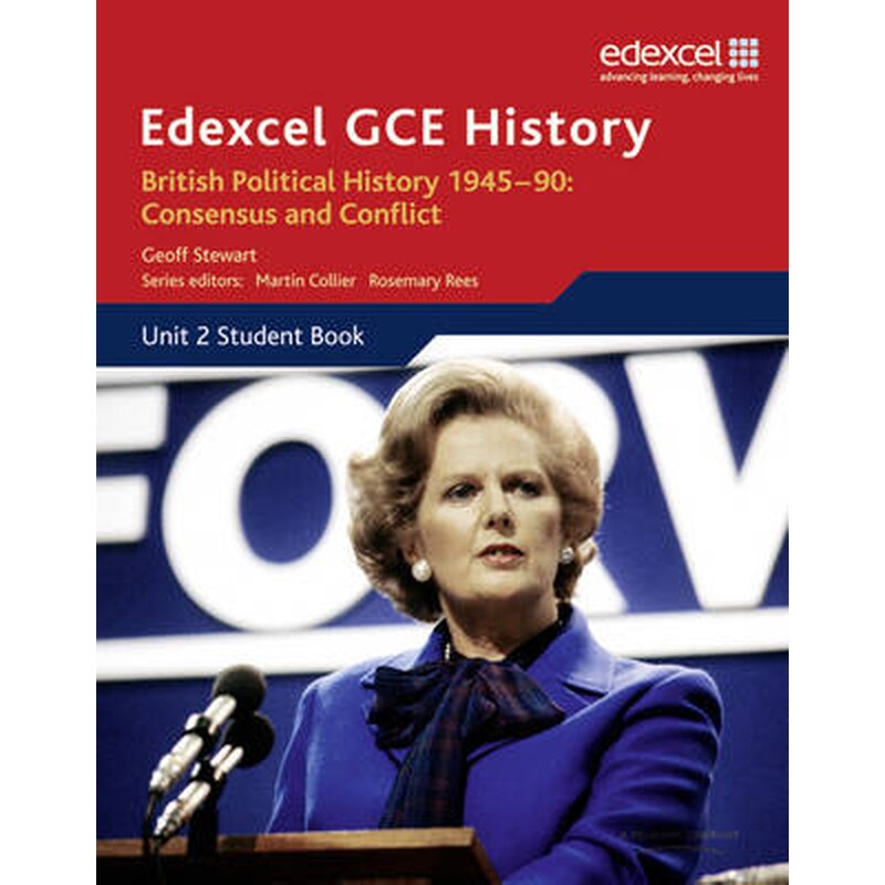Edexcel GCE History AS Unit 2 E1 British Political History 1945-90 Consensus Conflict