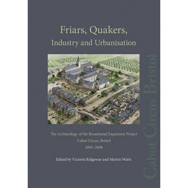 Friars, Quakers, Industry and Urbanisation