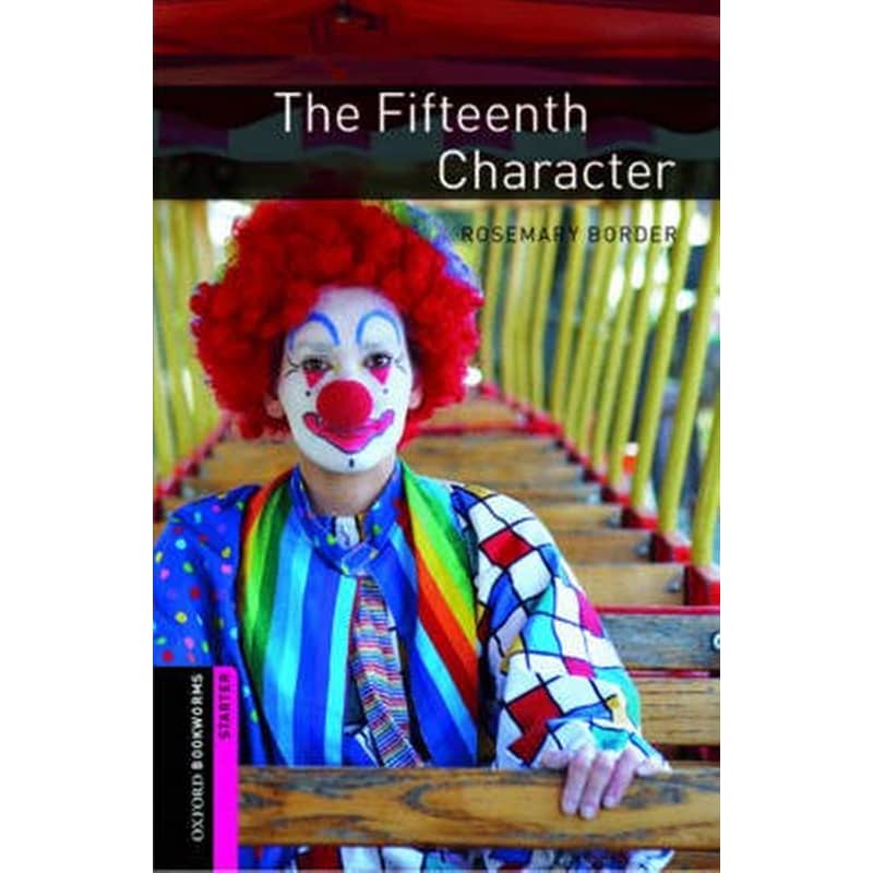Oxford Bookworms Library: Starter Level:: The Fifteenth Character