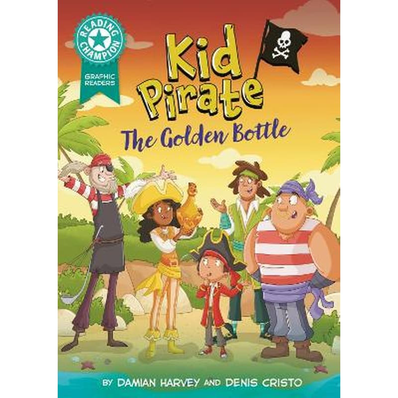 Reading Champion: Graphics: Kid Pirate: The Golden Bottle
