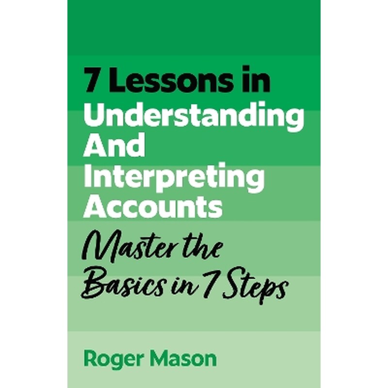 7 Lessons in Understanding and Interpreting Accounts
